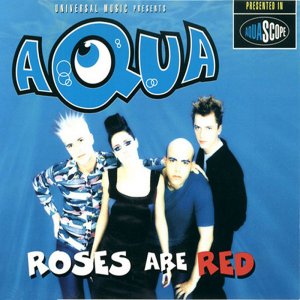 Aqua - Roses Are Red (1996) 3x3