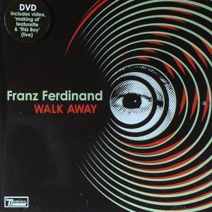 Franz Ferdinand - Walk Away (2005)