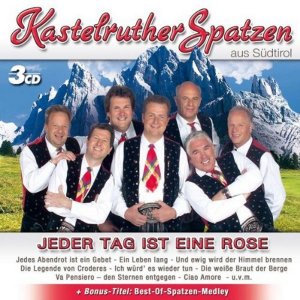 Kastelruther Spatzen - Jeder Tag Ist Eine Rose 300x300